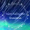 Ena+Ena - Silent, Falling Star - Single